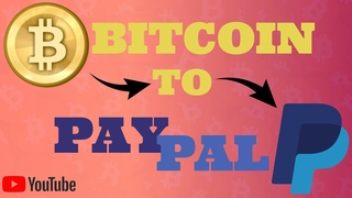 BITCOIN TO PAYPAL INSTANTLY