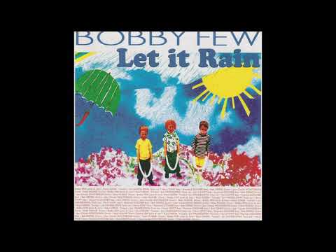 Bobby Few Let it rain (2002) full