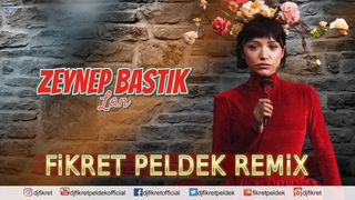 Zeynep Bastk - Lan (Fikret Peldek Remix) 2024