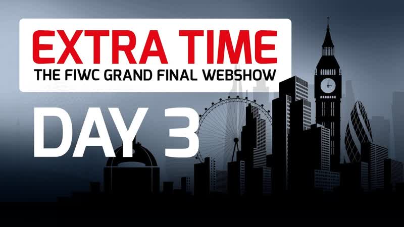 EXTRA TIME, 3 The FIWC 2017 Grand Final