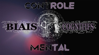 PLS#5 - Le Contrle Mental par les Biais Cognitifs