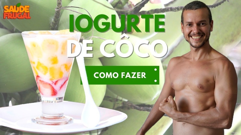 COMO FAZER IOGURTE NATURAL CASEIRO DE COCO 100 FRUTA FRESCA SEM