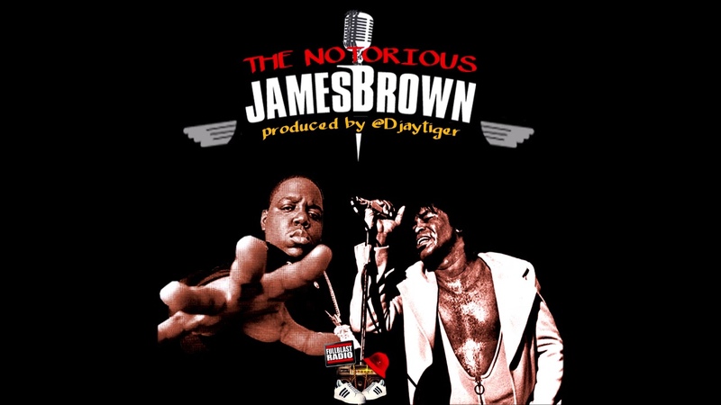 Notorious Vs. James Brown, The Notorious James Brown, DJ Tiger ( Full