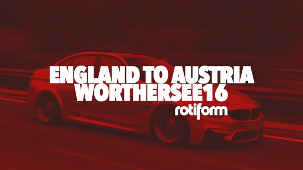 Rotiform England to Austria : Worthersee