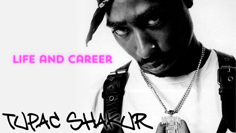 Tupac Shakur Life and