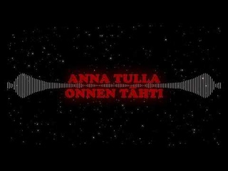 ANNA TULLA - Onnen thti (alternative version)
