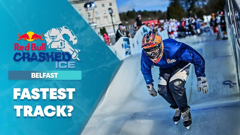 Is Belfast The Fastest Track Of Crashed Ice