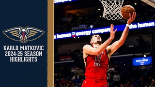 Karlo Matkovi 2024-25 NBA Season Highlights | New Orleans Pelicans