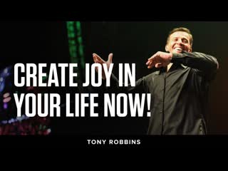 Create joy in your life now! | Tony Robbins Podcast