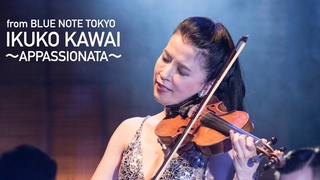 IKUKO KAWAI  LIVEAPPASSIONATA BLUE NOTE TOKYO Live Streaming 2021