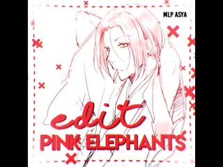 EDIT Pink Elephants NSFW WARNING!