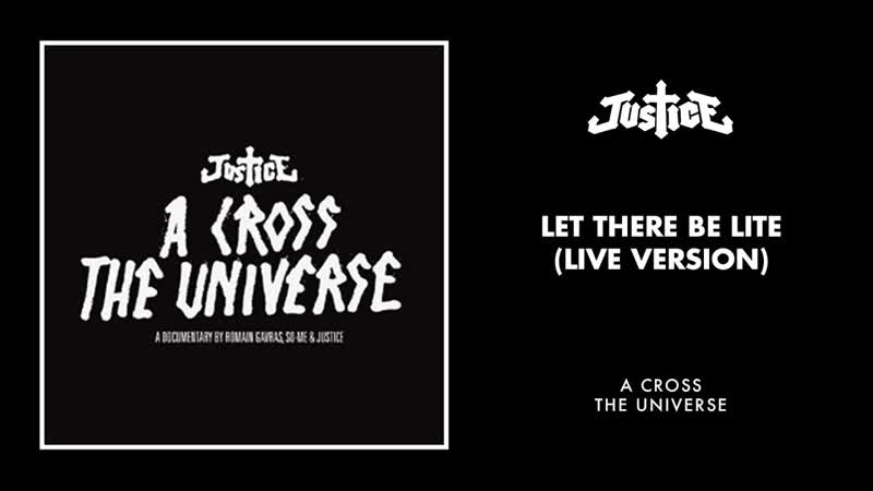 Justice Let There Be Lite ( Live Version) Official