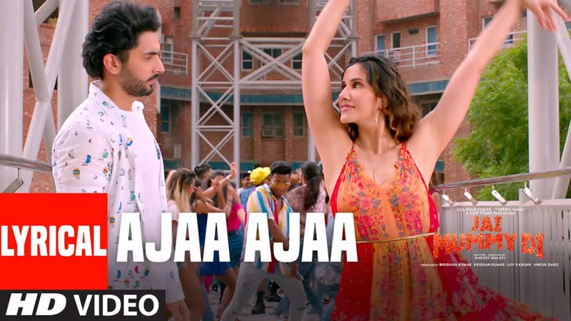 LYRICAL: Ajaa Ajaa, Jai Mummy Di, Sunny Singh, Sonnalli Seygall, Divya Kumar, Rishi