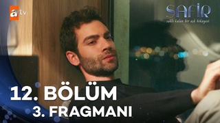 Safir 12. Blm 3. Fragman | Sakn benden vazgeme @atvturkiye