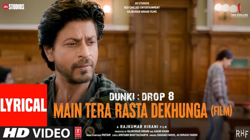 Main Tera Rasta Dekhunga ( Lyrical) Shah Rukh Khan, Rajkumar H, Taapsee, Pritam, Shadab, Altamash,