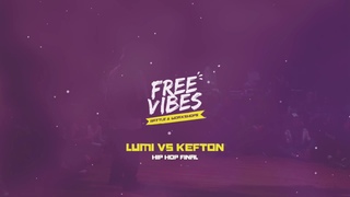 FREE VIBES BATTLE | LUMI VS KEFTON | HIP HOP FINAL