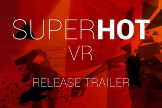 SUPERHOT VR Release Trailer