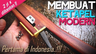 Membuat Ketapel Modern, Pertama di Indonesia!!! (Making a Modern Slingshot)
