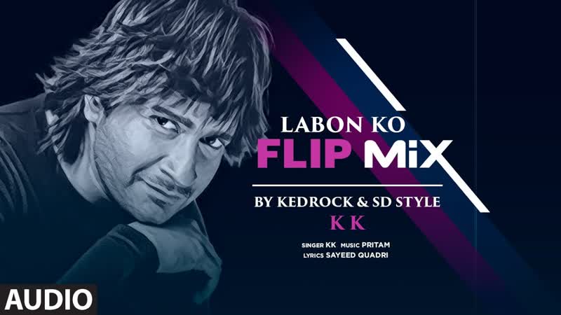 Audio: Labon Ko ( Flip Mix) KEDROCK SD Style, KK, Vidya Balan, Shiney A, Pritam, Sayeed