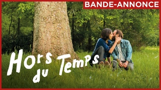 HORS DU TEMPS | Bande annonce