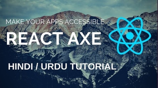 React-Axe - Make Your App more accessible | Hindi / Urdu Tutorial