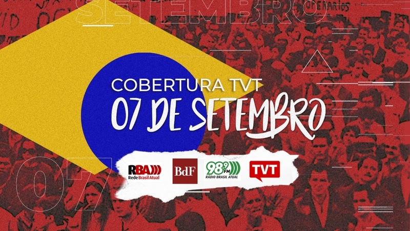 7 de Setembro Cobertura TVT dos atos de SP e em todo Brasil ,