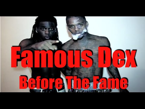 Famous Dex Before The