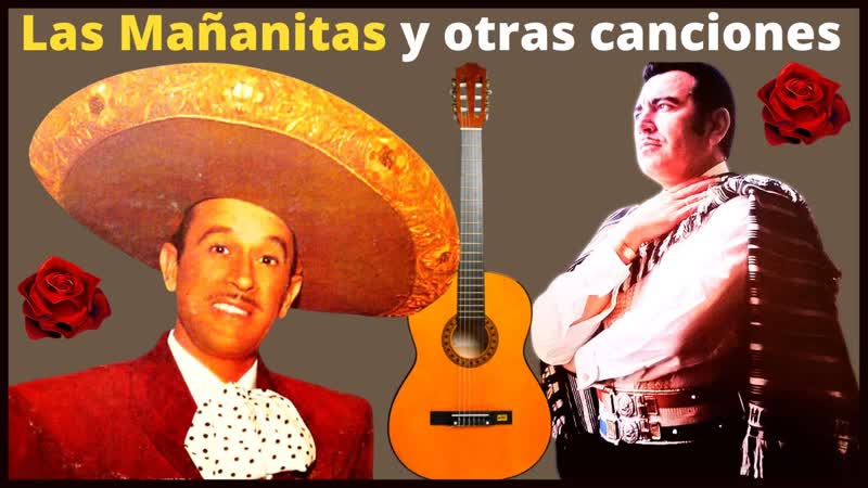 Las Mañanitas y otras canciones de Pedro Infante, Luis Alberto del Paraná NUEVO en