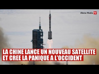 La Chine lance un satellite rvolutionnaire et inquite les occidentaux