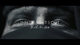 Inner Whiteout - Out In The Cold (Official Music Video)