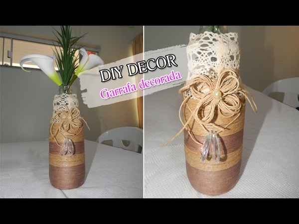 DIY DECOR GARRAFA DECORADA por Jackeline