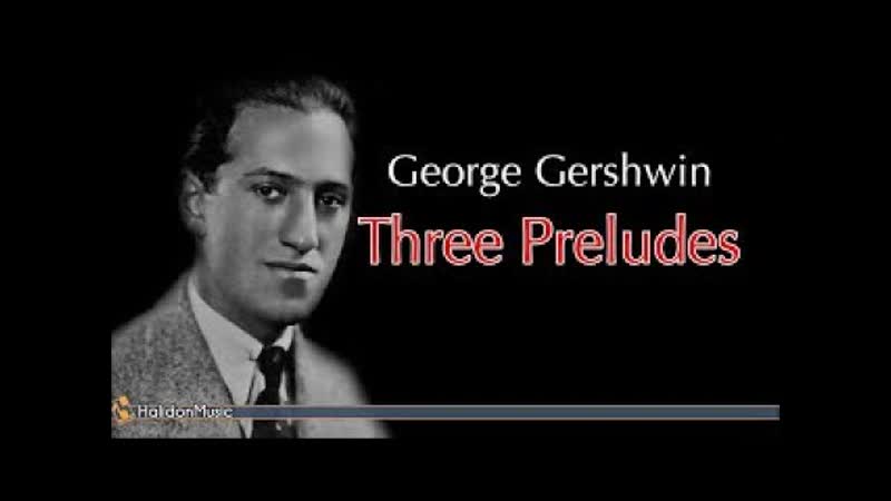 George Gershwin: Three Preludes ( Giovanni Umberto Battel), Piano