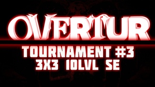 OVERTUR #3 || TOURNAMENT 3x3 10lvl SE (П.Ф. 3800) _/_ ФОРМИРОВАНИЕ СЕТКИ И КОММЕНТИРОВАНИЕ ТУРНИРА