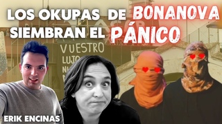 Los okupas violentos de Bonanova siembran el pnico al ms puro estilo Al Qaeda- Erik Encinas
